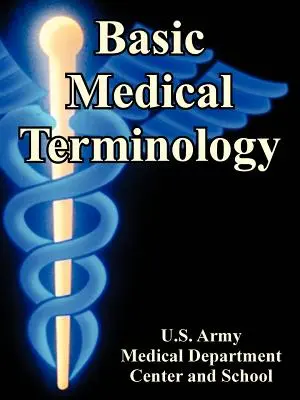 Alapvető orvosi terminológia - Basic Medical Terminology