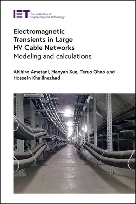 Elektromágneses tranziensek nagy Hv-kábelhálózatokban: Modellezés és számítások - Electromagnetic Transients in Large Hv Cable Networks: Modeling and Calculations