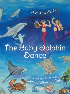 A delfinbaba tánca: Egy sellő meséje - The Baby Dolphin Dance: A Mermaid's Tale