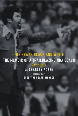 Az NBA fekete-fehérben: Egy úttörő NBA-játékos és edző emlékiratai - The NBA in Black and White: The Memoir of a Trailblazing NBA Player and Coach