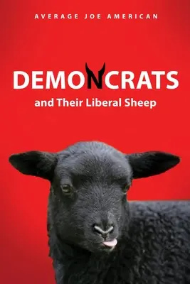 DEMONCRATS and Their Liberal Sheep (DEMONCRATS és liberális birkáik) - DEMONCRATS and Their Liberal Sheep