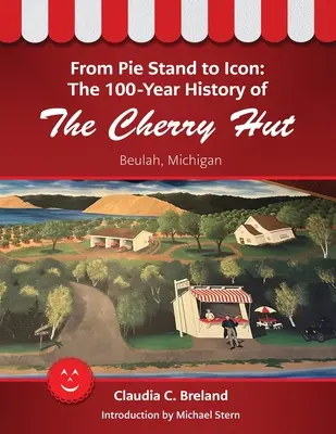 A pékségtől az ikonig: A Cherry Hut 100 éves története - From Pie Stand to Icon: The 100-Year History of The Cherry Hut