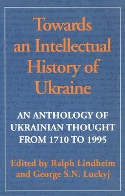 Az ukrán szellemi történelem felé - Towards Intellectual Hist of Ukraine