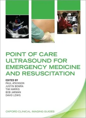 Point of Care Ultrahang a sürgősségi orvostudomány és az újraélesztés számára - Point of Care Ultrasound for Emergency Medicine and Resuscitation