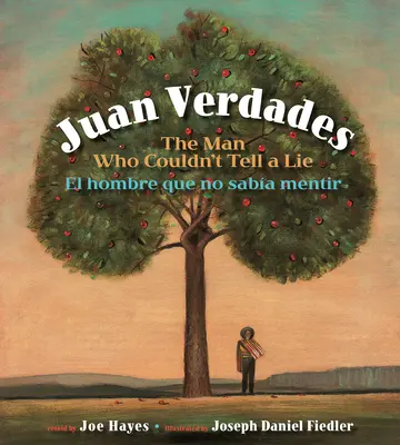 Juan Verdades: A férfi, aki nem tudott hazudni / El Hombre Que No Saba Mentir - Juan Verdades: The Man Who Couldn't Tell a Lie / El Hombre Que No Saba Mentir