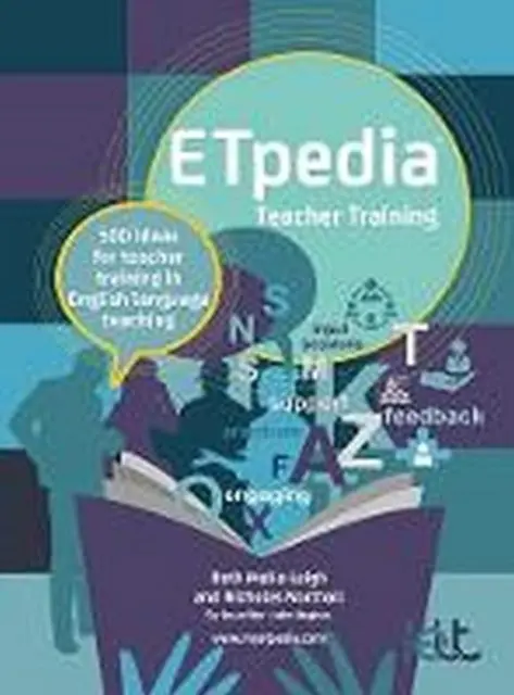 ETpedia Tanárképzés - 500 ötlet a tanárképzéshez az angol nyelvoktatásban - ETpedia Teacher Training - 500 ideas for teacher training in English language teaching