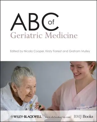 A geriátriai orvoslás ABC-je - ABC of Geriatric Medicine