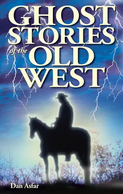 Szellemtörténetek a régi nyugatról - Ghost Stories of the Old West