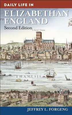 Az Erzsébet-kori Anglia mindennapi élete - Daily Life in Elizabethan England