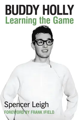 Buddy Holly: Holly Holly: Learning the Game - Buddy Holly: Learning the Game