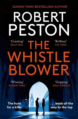 Whistleblower - Nagy-Britannia legjobb politikai újságírójának robbanásveszélyes thrillere - Whistleblower - The explosive thriller from Britain's top political journalist