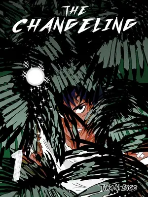 A csángó: Volume 1 - The Changeling: Volume 1