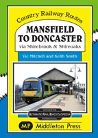 Mansfield és Doncaster között - Shirebrookon és Shireoakes-en keresztül - Mansfield to Doncaster - via Shirebrook and Shireoakes