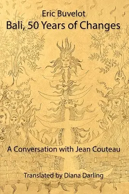 Bali: 50 év változásai - Beszélgetés Jean Couteau-val - Bali: 50 Years of Changes - A Conversation with Jean Couteau