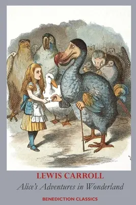 Alice kalandjai Csodaországban (Színesen illusztrálva) - Alice's Adventures in Wonderland (Fully illustrated in color)