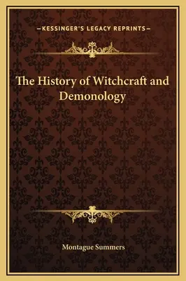 A boszorkányság és a démonológia története - The History of Witchcraft and Demonology