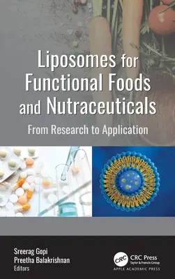 Liposzómák a funkcionális élelmiszerekhez és a táplálkozástudományi készítményekhez: A kutatástól az alkalmazásig - Liposomes for Functional Foods and Nutraceuticals: From Research to Application