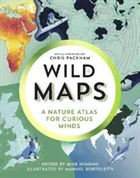 Vad térképek - Természetatlasz kíváncsi elméknek - Wild Maps - A Nature Atlas for Curious Minds