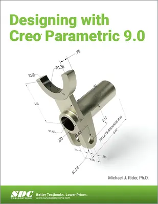 Tervezés a Creo Parametric 9.0-val - Designing with Creo Parametric 9.0