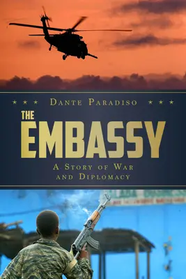 A nagykövetség: A háború és a diplomácia története - The Embassy: A Story of War and Diplomacy