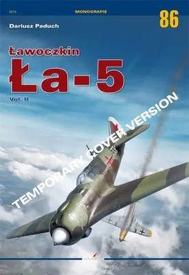 Lawoczkin La-5: II. kötet - Lawoczkin La-5: Volume II