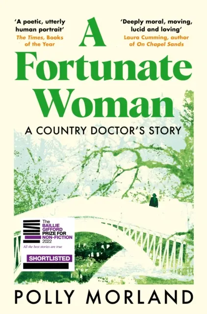 Szerencsés asszony - Egy vidéki orvos története - A Baillie Gifford-díjra jelölt top tízes bestseller - Fortunate Woman - A Country Doctor's Story - The Top Ten Bestseller, Shortlisted for the Baillie Gifford Prize