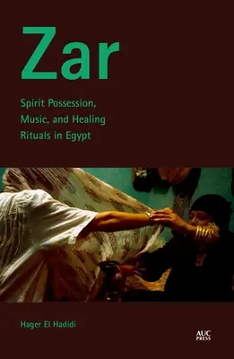 Zar: Szellemi megszállottság, zene és gyógyító rituálék Egyiptomban - Zar: Spirit Possession, Music, and Healing Rituals in Egypt