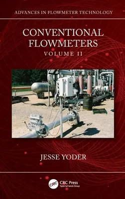 Hagyományos áramlásmérők: II. kötet - Conventional Flowmeters: Volume II