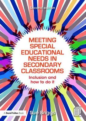 A sajátos nevelési igények kielégítése a középiskolai osztályokban: Inklúzió és annak módja - Meeting Special Educational Needs in Secondary Classrooms: Inclusion and How to Do It