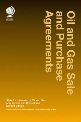 Olaj- és gázeladási és -vásárlási megállapodások: Nemzetközi olaj- és gázipari felvásárlások és elidegenítések spái - Oil and Gas Sale and Purchase Agreements: Spas for International Oil and Gas Aquisitions and Divestitures