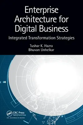 Vállalati architektúra a digitális üzleti élethez: Integrált átalakítási stratégiák - Enterprise Architecture for Digital Business: Integrated Transformation Strategies