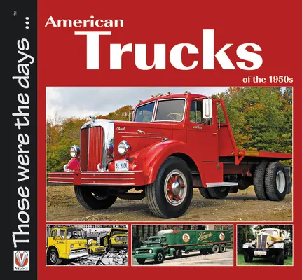 Az 1950-es évek amerikai teherautói - American Trucks of the 1950s