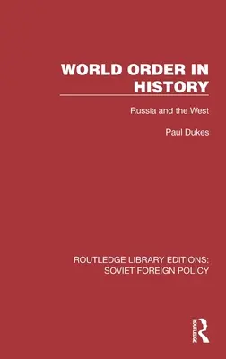 Világrend a történelemben: Oroszország és a Nyugat - World Order in History: Russia and the West