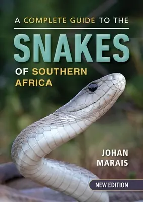 A Complete Guide to the Snakes of Southern Africa (Teljes útmutató Dél-Afrika kígyóiról) - A Complete Guide to the Snakes of Southern Africa