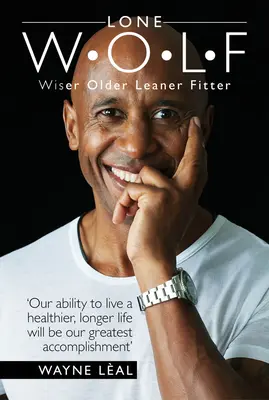 LONE W*O*L*F - Wiser Older Leaner Fitter (bölcsebb, idősebb, soványabb, fittebb) - LONE W*O*L*F - Wiser Older Leaner Fitter