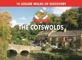 Boot Up The Cotswolds - 10 szabadidős séta a felfedezésről - Boot Up The Cotswolds - 10 Leisure Walks of Discovery