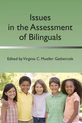 A kétnyelvűek értékelésének kérdései - Issues in the Assessment of Bilinguals