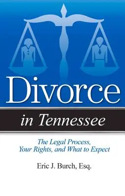 Válás Tennessee-ben: A jogi folyamat, az Ön jogai, és mire számíthat - Divorce in Tennessee: The Legal Process, Your Rights, and What to Expect
