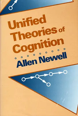 A megismerés egységes elméletei - Unified Theories of Cognition