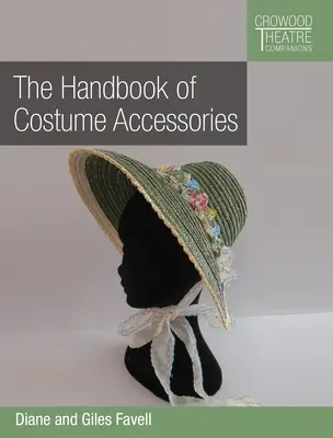 A jelmezkellékek kézikönyve - The Handbook of Costume Accessories