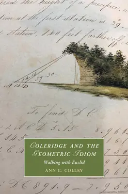 Coleridge és a geometriai idióma - Séta Euklidésszel (Colley Ann C. (State University of New York Buffalo)) - Coleridge and the Geometric Idiom - Walking with Euclid (Colley Ann C. (State University of New York Buffalo))