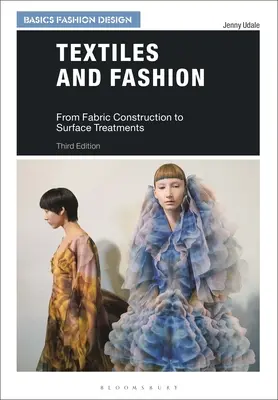 Textíliák és divat: A szövetszerkezettől a felületkezelésig - Textiles and Fashion: From Fabric Construction to Surface Treatments