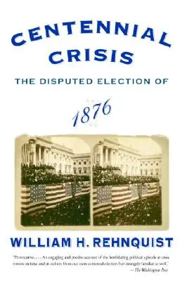 Százéves válság: Az 1876-os vitatott választások - Centennial Crisis: The Disputed Election of 1876