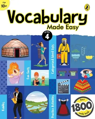 Vocabulary Made Easy Level 4: Szórakoztató, interaktív angol szókincsfejlesztő, tevékenység- és gyakorlókönyv képekkel gyerekeknek 10+, 1800+ hétköznapi szókincs gyűjteménye. - Vocabulary Made Easy Level 4: Fun, Interactive English Vocab Builder, Activity & Practice Book with Pictures for Kids 10+, Collection of 1800+ Everyda