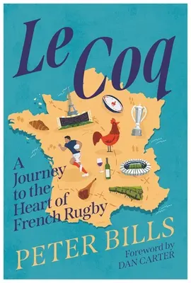 Le Coq: Utazás a francia rögbi szívébe - Le Coq: A Journey to the Heart of French Rugby