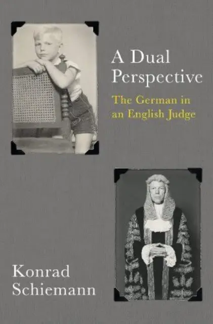 Kettős perspektíva - A német egy angol bíróban - Dual Perspective - The German in an English Judge