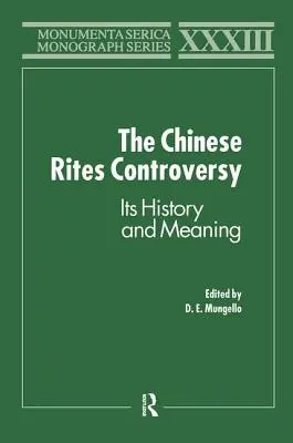 A kínai rítusvita: A kínai kínaikritika: Története és jelentése - The Chinese Rites Controversy: Its History and Meaning