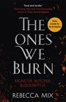 Ones We Burn - a New York Times bestsellere, sötét, epikus ifjúsági fantasy epika - Ones We Burn - the New York Times bestselling dark epic young adult fantasy