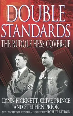 Kettős mérce - A Rudolf Hess eltussolása - Double Standards - The Rudolf Hess Cover-Up