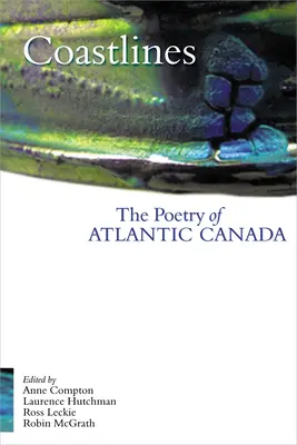 Partvonalak: Atlanti Kanada költészete - Coastlines: The Poetry of Atlantic Canada